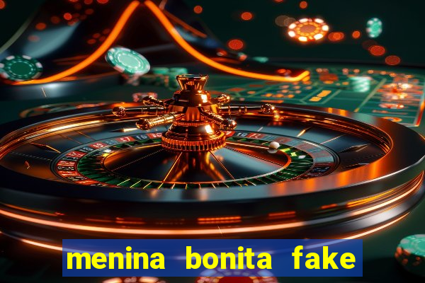 menina bonita fake 12 anos